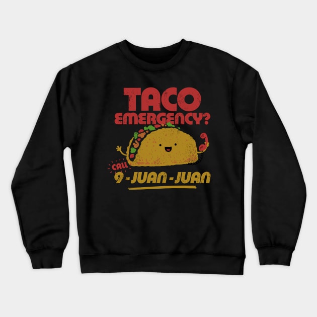 Taco Emergency Taco Tuesday Crewneck Sweatshirt by vo_maria